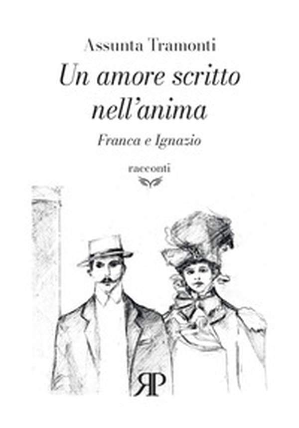 Un amore scritto nell'anima. Franca e Ignazio - Librerie.coop