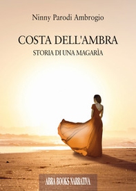Costa dell'ambra. Storia di una magarìa - Librerie.coop Costa dell'ambra. Storia di una magarìa - Librerie.coop