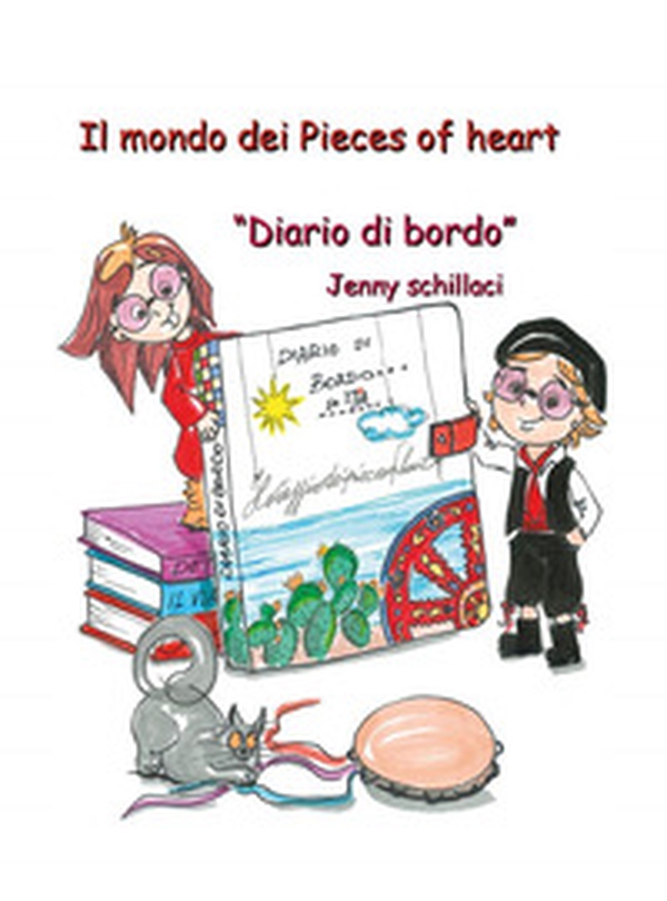 Il mondo dei Pieces of heart. «Diario di bordo» - Librerie.coop Il mondo dei Pieces of heart. «Diario di bordo» - Librerie.coop