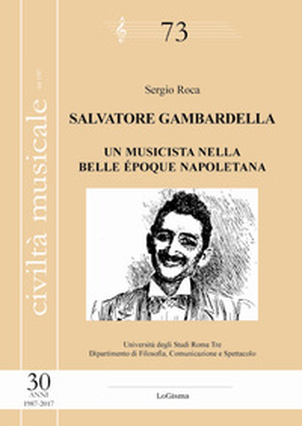 Salvatore Gambardella. Un musicista nella belle époque napoletana - Librerie.coop