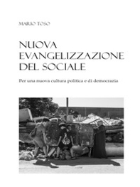 Nuova evangelizzazione del sociale. Per una nuova cultura politica e di democrazia - Librerie.coop