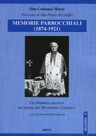 Memorie parrocchiali (1874-1921). Un dinamico parroco nel tempo del movimento cattolico - Librerie.coop