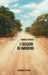 I leggeri di Nairobi - Librerie.coop I leggeri di Nairobi - Librerie.coop