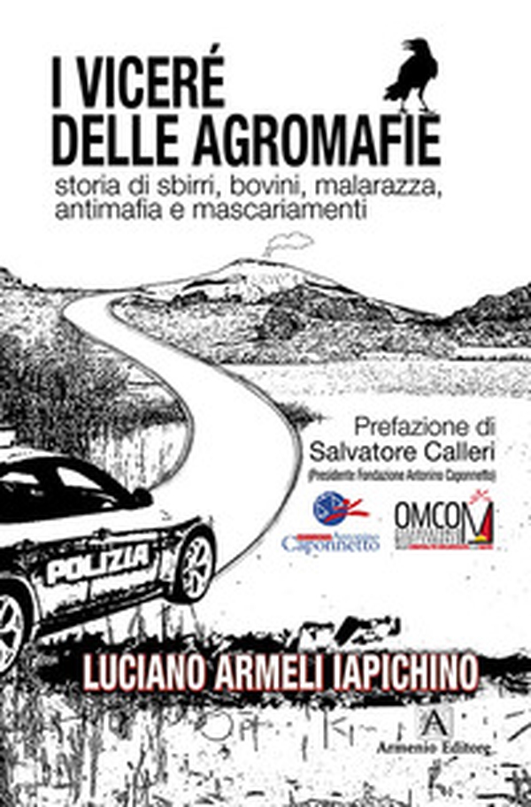 I vicerè delle agromafie. Storia di sbirri, bovini, malarazza, antimafia e mascariamenti - Librerie.coop I vicerè delle agromafie. Storia di sbirri, bovini, malarazza, antimafia e mascariamenti - Librerie.coop