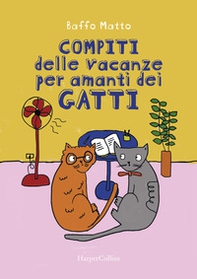 Compiti delle vacanze per amanti dei gatti - Librerie.coop