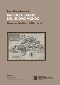 Un poeta latino nel nuovo mondo. Alessandro Geraldini - Librerie.coop