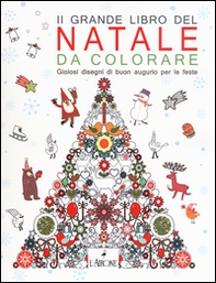 Il grande libro del Natale da colorare. Gioiosi disegni di buon augurio per le feste - Librerie.coop Il grande libro del Natale da colorare. Gioiosi disegni di buon augurio per le feste - Librerie.coop