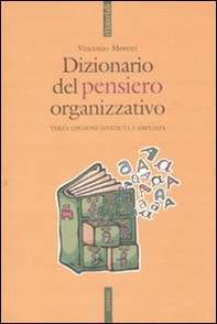 Dizionario del pensiero organizzativo - Librerie.coop Dizionario del pensiero organizzativo - Librerie.coop