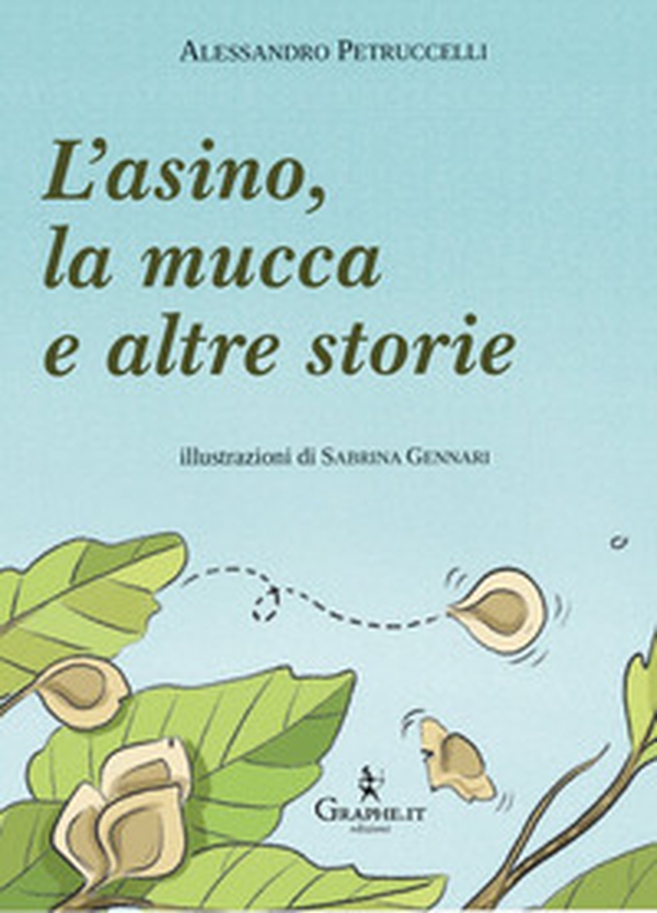 L'asino, la mucca e altre storie - Librerie.coop