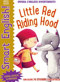 Little red riding hood. Smart english. Con adesivi - Librerie.coop Little red riding hood. Smart english. Con adesivi - Librerie.coop