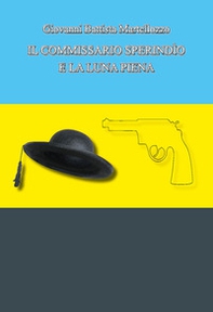 Il commissario Sperindìo e la luna piena - Librerie.coop Il commissario Sperindìo e la luna piena - Librerie.coop