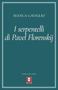 I serpentelli di Pavel Florenskij - Librerie.coop I serpentelli di Pavel Florenskij - Librerie.coop