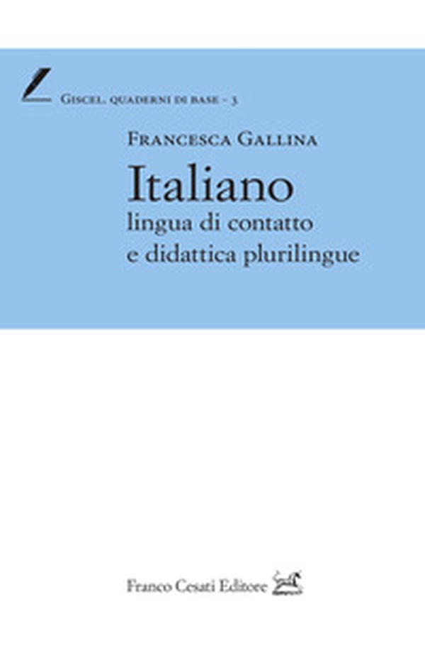 Italiano lingua di contatto e didattica plurilingue - Librerie.coop Italiano lingua di contatto e didattica plurilingue - Librerie.coop