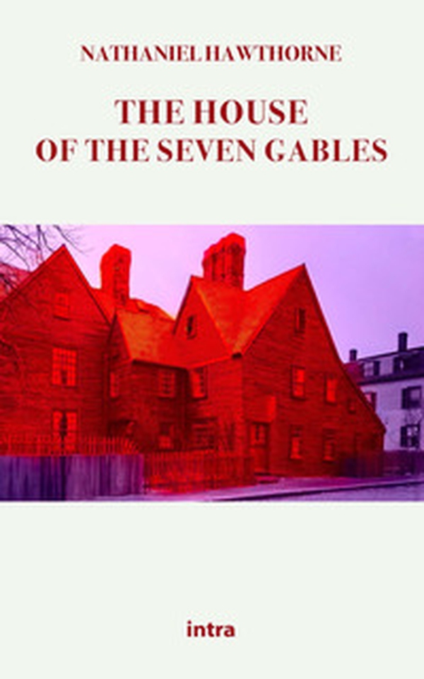 The house of the seven gables - Librerie.coop The house of the seven gables - Librerie.coop