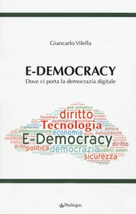 E-democracy. Dove ci porta la democrazia digitale - Librerie.coop