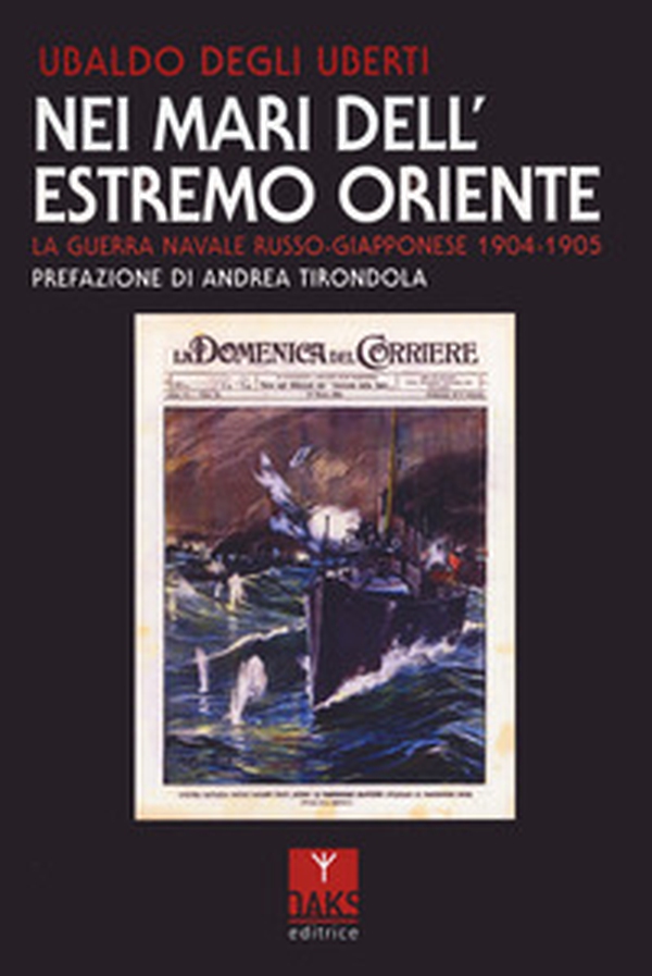 Nei mari dell'Estremo Oriente. La guerra navale russo-giapponese 1904-1905 - Librerie.coop Nei mari dell'Estremo Oriente. La guerra navale russo-giapponese 1904-1905 - Librerie.coop