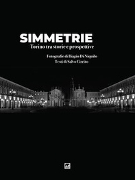 Simmetrie. Torino tra storie e prospettive - Librerie.coop