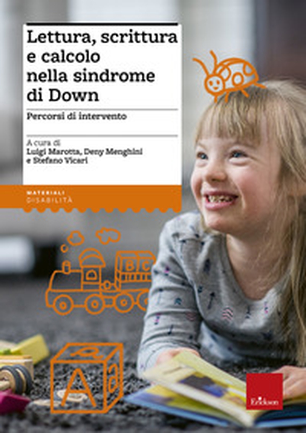 Lettura, scrittura e calcolo nella sindrome di Down. Percorsi di intervento - Librerie.coop Lettura, scrittura e calcolo nella sindrome di Down. Percorsi di intervento - Librerie.coop