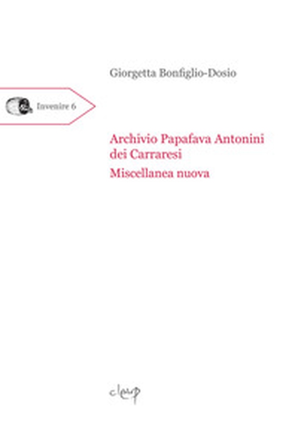Archivio Papafava Antonini dei Carraresi. Miscellanea nuova - Librerie.coop Archivio Papafava Antonini dei Carraresi. Miscellanea nuova - Librerie.coop