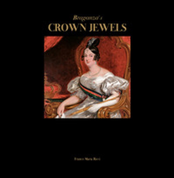 Braganza's crown jewels. The Royal Treasure of Portugal at Ajuda National Palace - Librerie.coop Braganza's crown jewels. The Royal Treasure of Portugal at Ajuda National Palace - Librerie.coop