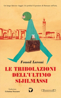 Le tribolazioni dell'ultimo Sijilmassi - Librerie.coop Le tribolazioni dell'ultimo Sijilmassi - Librerie.coop