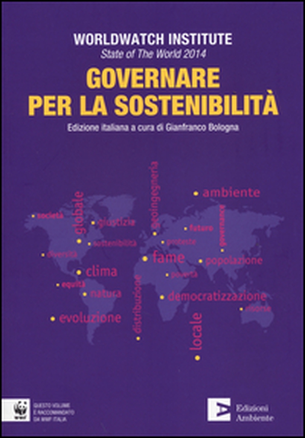 State of the world 2014. Governare per la sostenibilità - Librerie.coop State of the world 2014. Governare per la sostenibilità - Librerie.coop