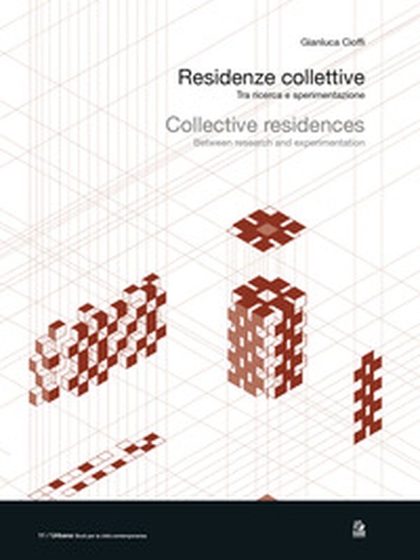 Residenze collettive. Tra ricerca e sperimentazione - Librerie.coop Residenze collettive. Tra ricerca e sperimentazione - Librerie.coop