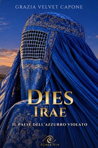 Dies irae. Il Paese dell'azzurro violato - Librerie.coop