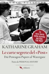 Le carte segrete del Post. Dai Pentagon Papers al Watergate - Librerie.coop