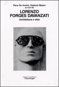 Lorenzo Forges Davanzati. Architettura e oltre - Librerie.coop