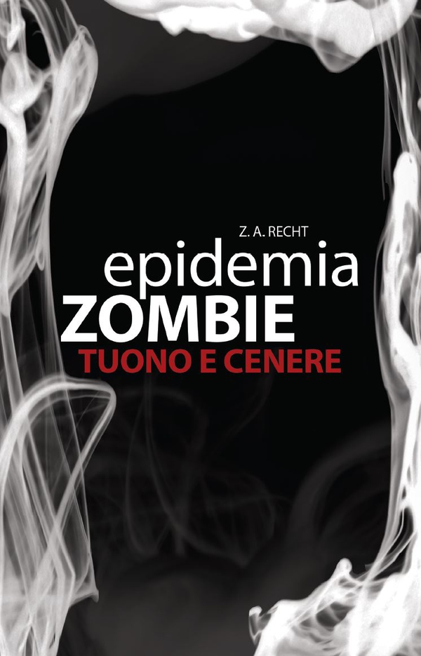 Epidemia Zombie 2 - Tuono e Cenere - Librerie.coop Epidemia Zombie 2 - Tuono e Cenere - Librerie.coop