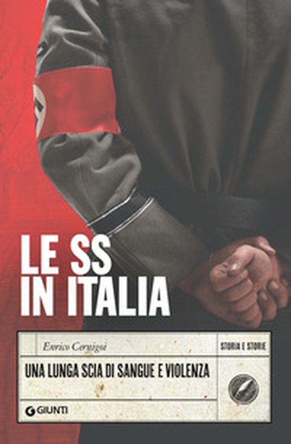 Le SS in Italia. Una lunga scia di sangue e violenza - Librerie.coop Le SS in Italia. Una lunga scia di sangue e violenza - Librerie.coop