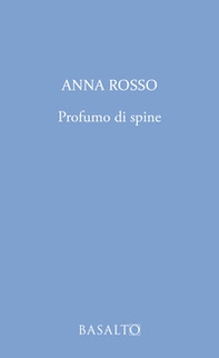 Profumo di spine - Librerie.coop