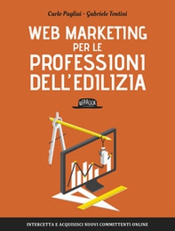 Web Marketing per le professioni dell'edilizia  - Librerie.coop Web Marketing per le professioni dell'edilizia  - Librerie.coop