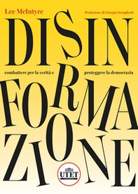 Disinformazione. Combattere la verità e proteggere la democrazia - Librerie.coop Disinformazione. Combattere la verità e proteggere la democrazia - Librerie.coop
