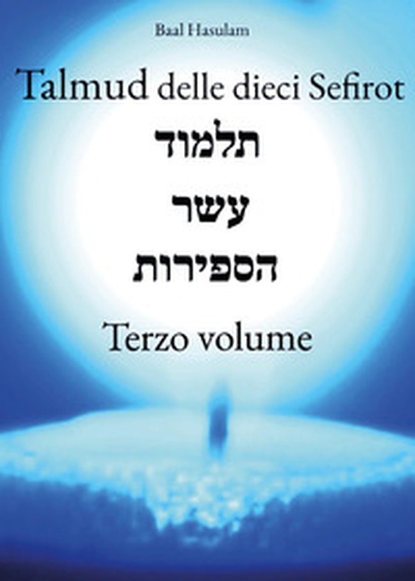 Talmud delle dieci Sefirot - Vol. 3 - Librerie.coop
