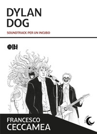 Dylan Dog. Soundtrack per un incubo - Librerie.coop