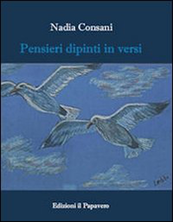 Pensieri dipinti in versi - Librerie.coop Pensieri dipinti in versi - Librerie.coop