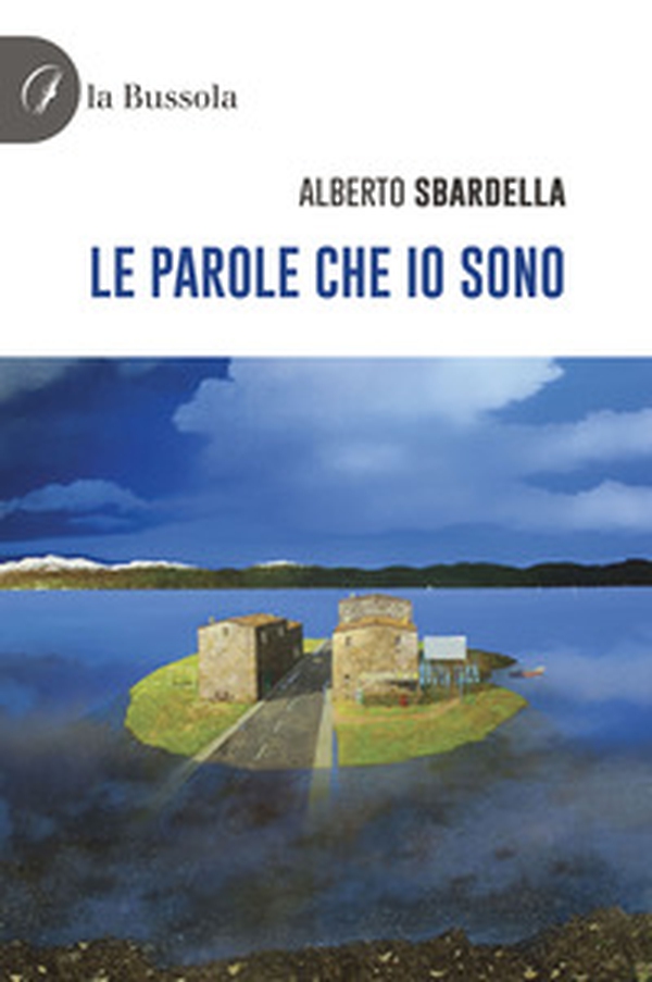 Le parole che io sono - Librerie.coop Le parole che io sono - Librerie.coop