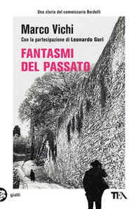 Fantasmi del passato. Un'indagine del commissario Bordelli - Librerie.coop Fantasmi del passato. Un'indagine del commissario Bordelli - Librerie.coop