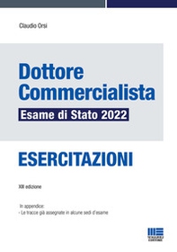 Dottore commercialista. Esame di Stato 2022. Esercitazioni - Librerie.coop
