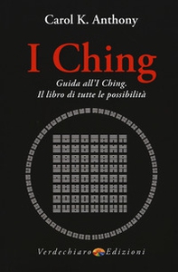 I Ching. Guida all'I Ching. Il libro di tutte le possibilità - Librerie.coop