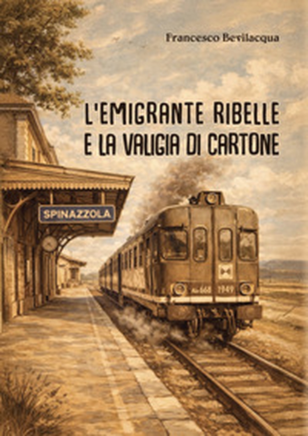 L'emigrante ribelle e la valigia di cartone - Librerie.coop