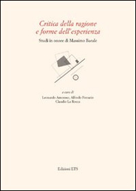 Critica della ragione e forme dell'esperienza. Studi in onore di Massimo Barale - Librerie.coop