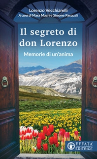 Il segreto di don Lorenzo. Memorie di un'anima - Librerie.coop Il segreto di don Lorenzo. Memorie di un'anima - Librerie.coop