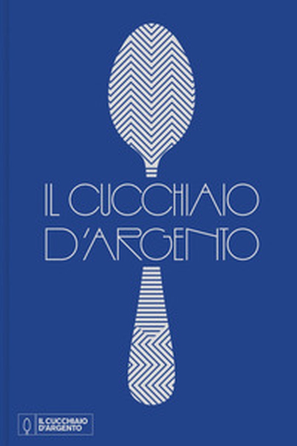 Il Cucchiaio d'Argento - Librerie.coop Il Cucchiaio d'Argento - Librerie.coop