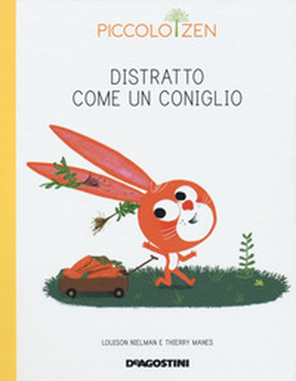 Distratto come un coniglio. Piccolo zen - Librerie.coop Distratto come un coniglio. Piccolo zen - Librerie.coop