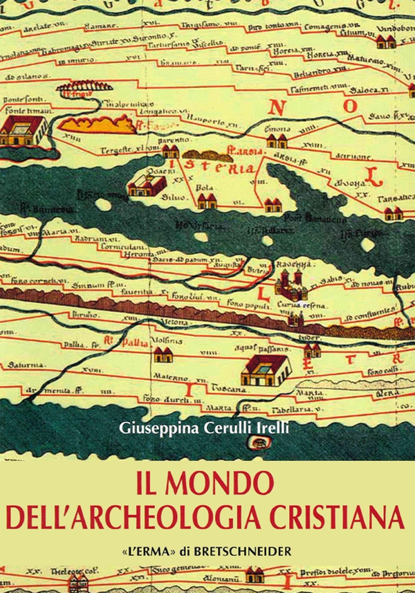 Il mondo dell'archeologia cristiana - Librerie.coop