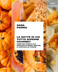 La notte in cui tutto divenne gourmet - Librerie.coop