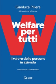 Welfare per tutti. Il valore delle persone in azienda - Librerie.coop